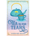 Tea is for Tears