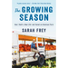 The Growing Season: How I Built a New Life--And Saved an American Farm