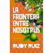 La Frontera Entre Nosotros