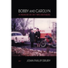 Bobby and Carolyn: A Memoir of My Two Mothers