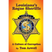Louisiana's Rogue Sheriffs: A Culture of Corruption