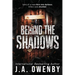 Behind the Shadows