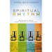 Spiritual Rhythm: Being with Jesus Every Season of Your Soul