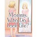 Mommy, Who Do I Look Like?