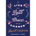 Live and Lead By Choice, Not By Chance: Flourish at Any Age, Stage or Season of Life