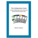 The Collaboration Cards: Improve collaboration by the minute and destroy this book along the way