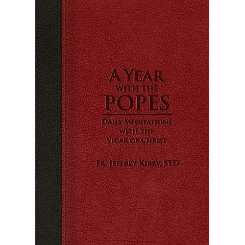 A Year with the Popes: Daily Meditations with the Vicar of Christ