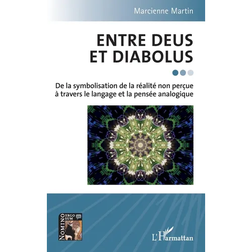 Entre Deus et Diabolus: De la symbolisation de la réalité non perçue à travers le langage et la pensée analogique