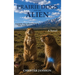 The Prairie Dogs and the Alien