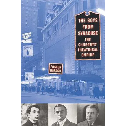 The Boys from Syracuse: The Shuberts' Theatrical Empire