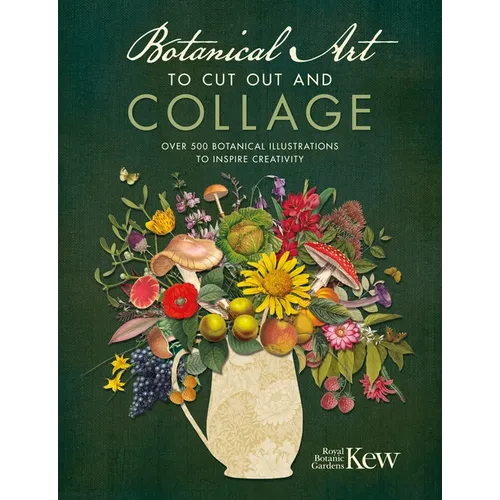 Botanical Art to Cut Out and Collage: Over 500 Botanical Illustrations to Inspire Creativity - Paperback
