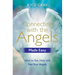 Connecting with the Angels Made Easy: How to See, Hear and Feel Your Angels