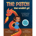The Patch that Wouldn't Go!