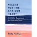 Psalms for the Anxious Heart: A 30-Day Devotional for Uncertain Times