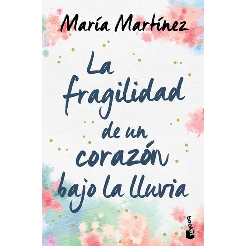 La Fragilidad de Un Corazón Bajo La Lluvia / The Fragility of a Heart in the Rain