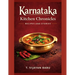 Karnataka Kitchen Chronicles: Recipes and Stories