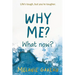Why me? What now?: Life's tough, but you're tougher.