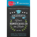 Graduate Your Homeschooler in Style: Make Your Homeschool Graduation Memorable