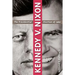 Kennedy V. Nixon: The Presidential Election of 1960