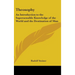 Theosophy: An Introduction to the Supersensible Knowledge of the World and the Destination of Man