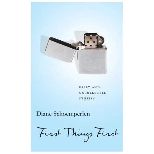 First Things First: Selected Stories