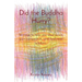 Did the Buddha Hurry?: Writings to help you slow down, gain perspective, and find inner wisdom.