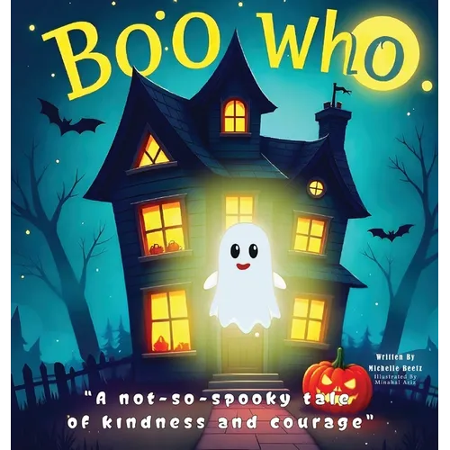 Boo Who?: A Not-So-Spooky Tale of Kindness and Courage