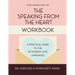 The Speaking from the Heart Workbook: A Practical Guide to the Modern Love Languages