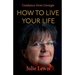 How to Live Your Life
