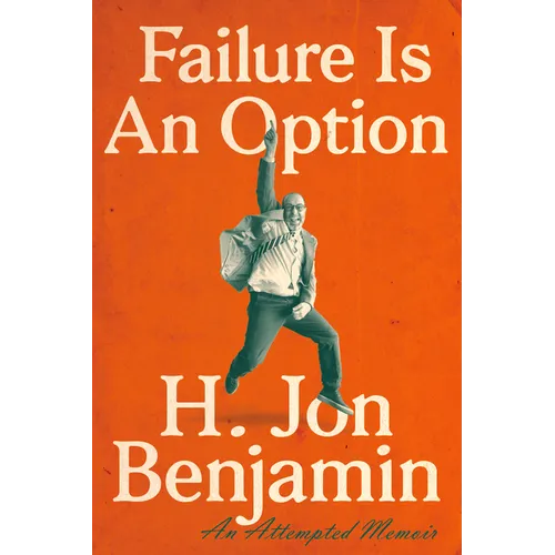 Failure Is an Option: An Attempted Memoir