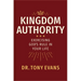 Kingdom Authority: Exercising God's Rule in Your Life
