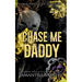 Chase Me Daddy