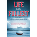 Life to the Fullest: A Story About Finding Your Purpose and Following Your Heart