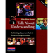 Talk about Understanding: Rethinking Classroom Talk to Enhance Comprehension