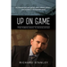 Up on Game: From Robbing Banks to Stacking Bitcoin, My Involvement with Gangs, Bank Robbery, Prison--and Success in the Business World