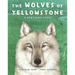 The Wolves of Yellowstone: A Rewilding Story