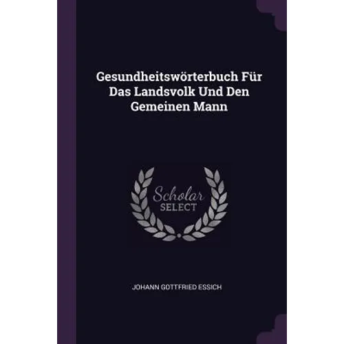 Gesundheitswörterbuch Für Das Landsvolk Und Den Gemeinen Mann