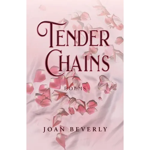 Tender Chains, Poems