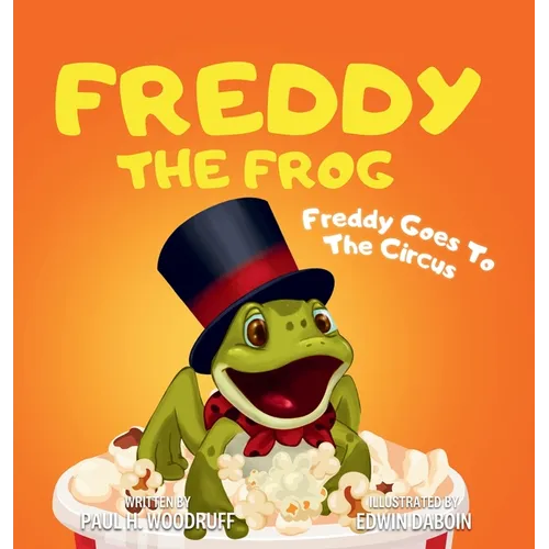 Freddy The Frog: Freddy Goes To The Circus