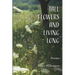 Tall Flowers and Living Long