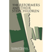 The Reformers and Their Stepchildren