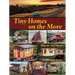 Tiny Homes on the Move: Wheels and Water