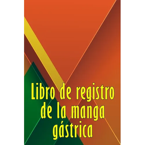 Libro de registro de la manga gástrica: Excelente idea para llevar un registro de su alimentación, estado de ánimo, comidas, calorías, medicamentos/su