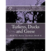 Turkeys, Ducks and Geese: How To Raise Turkeys Book 6