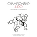 Championship Judo: Tai-Otoshi and O-Uchi-Gari Attacks