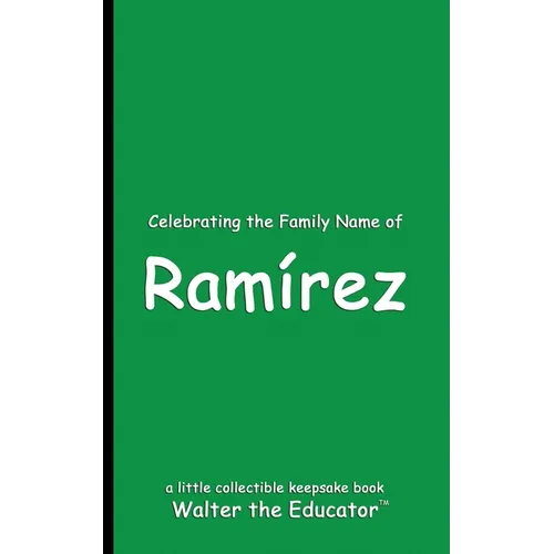 Celebrating the Family Name of Ramírez