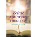 Before You Study Theology