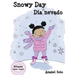 Snowy Day Día nevado
