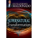 Supernatural Transformation: Change Your Heart Into God's Heart