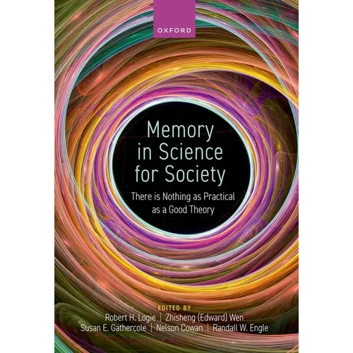 Memory in Science for Society: There Is Nothing as Practical as a Good Theory